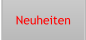 Neuheiten