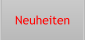 Neuheiten